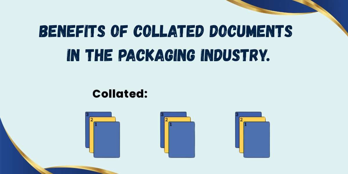 benefits of collated documents in the packaging industry